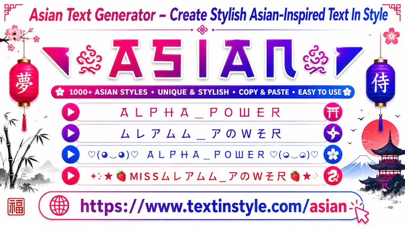 Asian Text Generator – Copy paste Asian-Inspired fancy text fonts